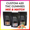 Custom 420 Gummies Mix & Match